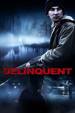 watch Delinquent Movie online free in hd on Red Stitch