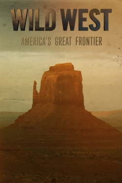 watch Wild West: America's Great Frontier Movie online free in hd on Red Stitch