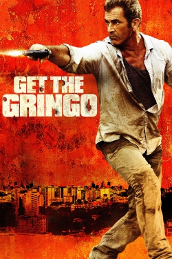 watch Get the Gringo Movie online free in hd on Red Stitch