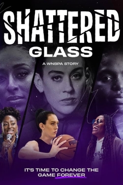 watch Shattered Glass: A WNBPA Story Movie online free in hd on Red Stitch