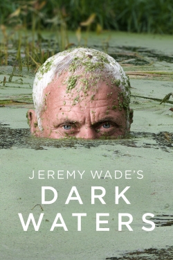 watch Jeremy Wade's Dark Waters Movie online free in hd on Red Stitch