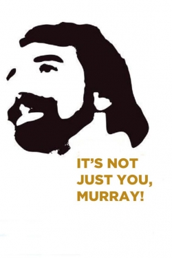 watch It's Not Just You, Murray! Movie online free in hd on Red Stitch