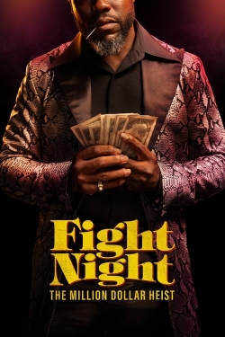 watch Fight Night: The Million Dollar Heist Movie online free in hd on Red Stitch