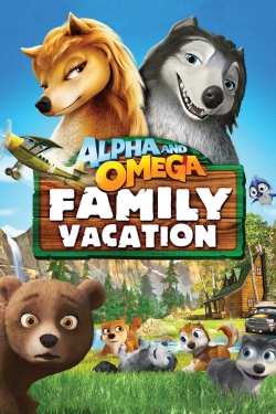 watch Alpha and Omega 5: Family Vacation Movie online free in hd on Red Stitch