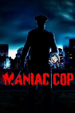 watch Maniac Cop Movie online free in hd on Red Stitch