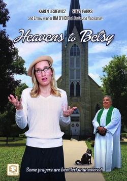 watch Heavens to Betsy Movie online free in hd on Red Stitch