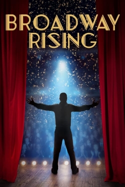 watch Broadway Rising Movie online free in hd on Red Stitch