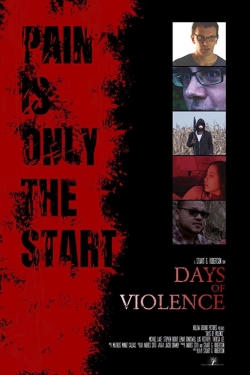 watch Days of Violence Movie online free in hd on Red Stitch