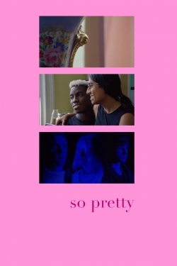 watch So Pretty Movie online free in hd on Red Stitch