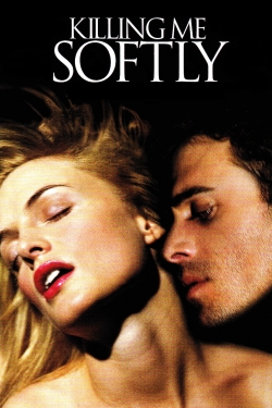 watch Killing Me Softly Movie online free in hd on Red Stitch