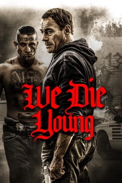 watch We Die Young Movie online free in hd on Red Stitch