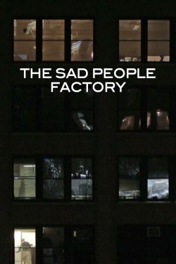 watch Sad People Factory Movie online free in hd on Red Stitch