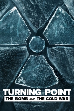 watch Turning Point: The Bomb and the Cold War Movie online free in hd on Red Stitch