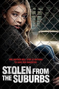 watch Stolen from the Suburbs Movie online free in hd on Red Stitch