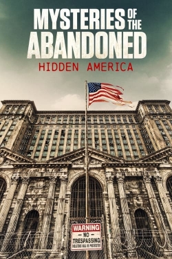 watch Mysteries of the Abandoned: Hidden America Movie online free in hd on Red Stitch