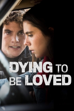 watch Dying to Be Loved Movie online free in hd on Red Stitch