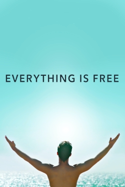 watch Everything Is Free Movie online free in hd on Red Stitch