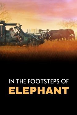 watch In the Footsteps of Elephant Movie online free in hd on Red Stitch