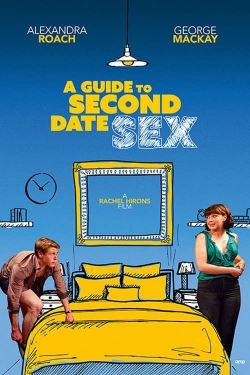 watch A Guide to Second Date Sex Movie online free in hd on Red Stitch