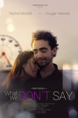 watch What We Don't Say Movie online free in hd on Red Stitch