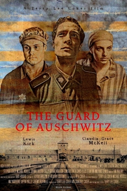 watch The Guard of Auschwitz Movie online free in hd on Red Stitch