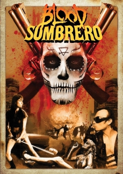 watch Blood Sombrero Movie online free in hd on Red Stitch