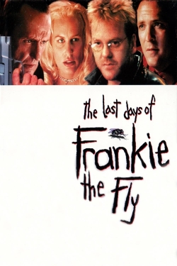 watch The Last Days of Frankie the Fly Movie online free in hd on Red Stitch