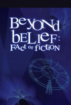 watch Beyond Belief: Fact or Fiction Movie online free in hd on Red Stitch