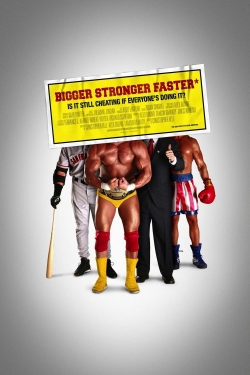 watch Bigger Stronger Faster* Movie online free in hd on Red Stitch