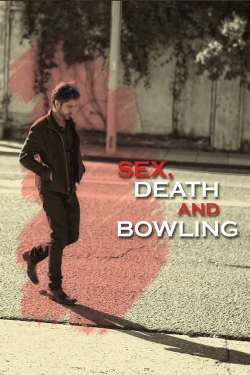 watch Sex, Death and Bowling Movie online free in hd on Red Stitch