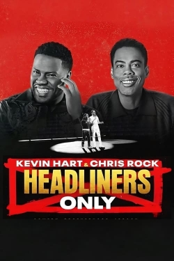 watch Kevin Hart & Chris Rock: Headliners Only Movie online free in hd on Red Stitch