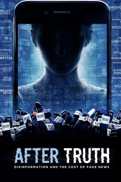 watch After Truth: Disinformation and the Cost of Fake News Movie online free in hd on Red Stitch