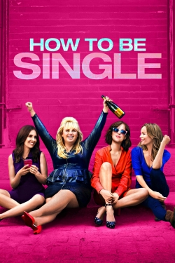 watch How to Be Single Movie online free in hd on Red Stitch