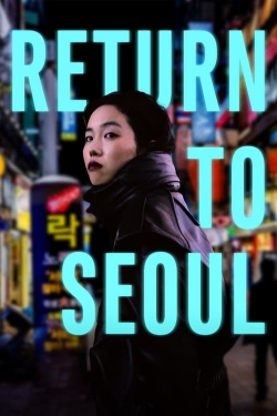 watch Return to Seoul Movie online free in hd on Red Stitch