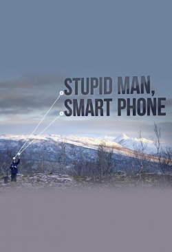 watch Stupid Man, Smart Phone Movie online free in hd on Red Stitch