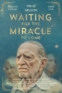 watch Waiting for the Miracle to Come Movie online free in hd on Red Stitch