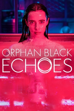 watch Orphan Black: Echoes Movie online free in hd on Red Stitch