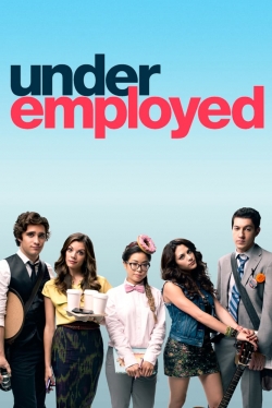 watch Underemployed Movie online free in hd on Red Stitch