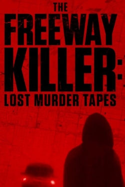 watch The Freeway Killer: Lost Murder Tapes Movie online free in hd on Red Stitch