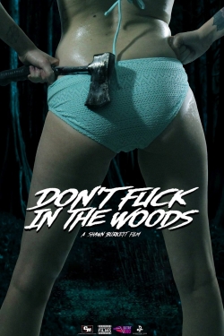 watch Don't Fuck in the Woods Movie online free in hd on Red Stitch