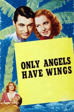 watch Only Angels Have Wings Movie online free in hd on Red Stitch