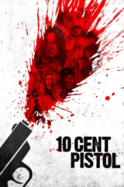 watch 10 Cent Pistol Movie online free in hd on Red Stitch
