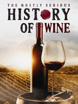 watch The Mostly Serious History of Wine Movie online free in hd on Red Stitch