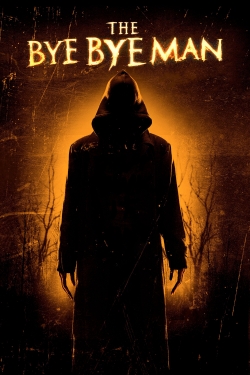 watch The Bye Bye Man Movie online free in hd on Red Stitch