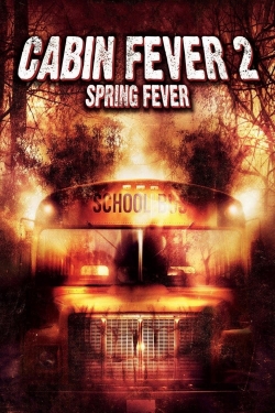 watch Cabin Fever 2: Spring Fever Movie online free in hd on Red Stitch