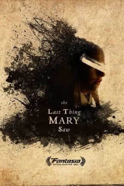 watch The Last Thing Mary Saw Movie online free in hd on Red Stitch