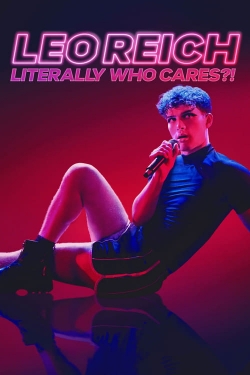 watch Leo Reich: Literally Who Cares?! Movie online free in hd on Red Stitch