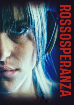 watch Rossosperanza Movie online free in hd on Red Stitch