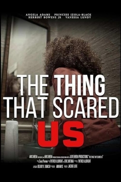 watch The Thing That Scared Us Movie online free in hd on Red Stitch