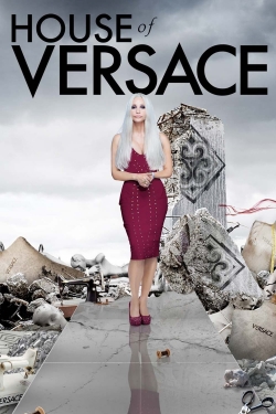 watch House of Versace Movie online free in hd on Red Stitch